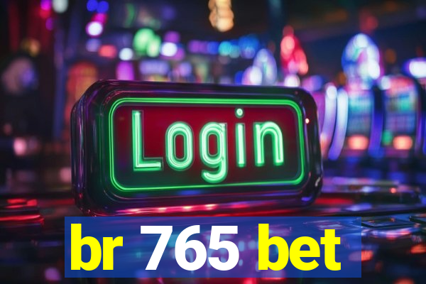 br 765 bet